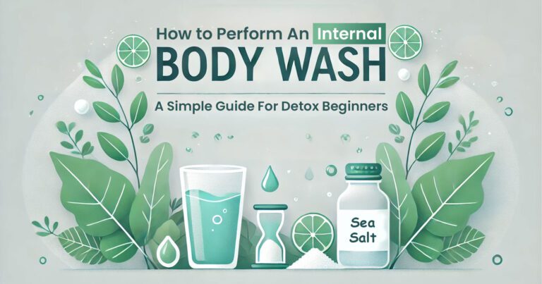 How to Perform an Internal Body Wash: A Simple Guide for Detox Beginners